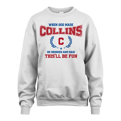 When God Made He Grinned And Said This'll Be Fun Shirt COLLINS M1-12