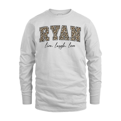 Live Laugh Love Custom Name With Leopard Pattern Shirt RYAN M1-13
