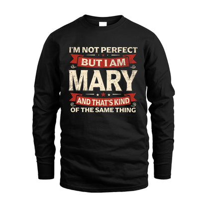 MARY 13K1-566 I'm Not Perfect But I Am...
