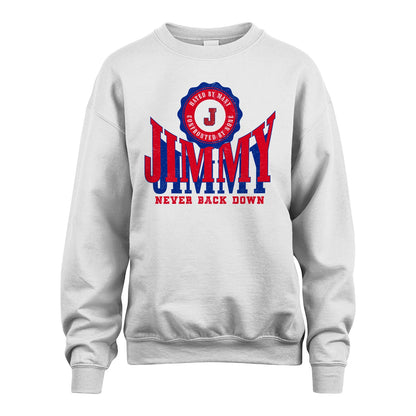 Your Name Never Back Down Shirt JIMMY M1-33