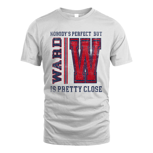 Nobody's Perfect, But Your Name Is Pretty Close WARD M1-21