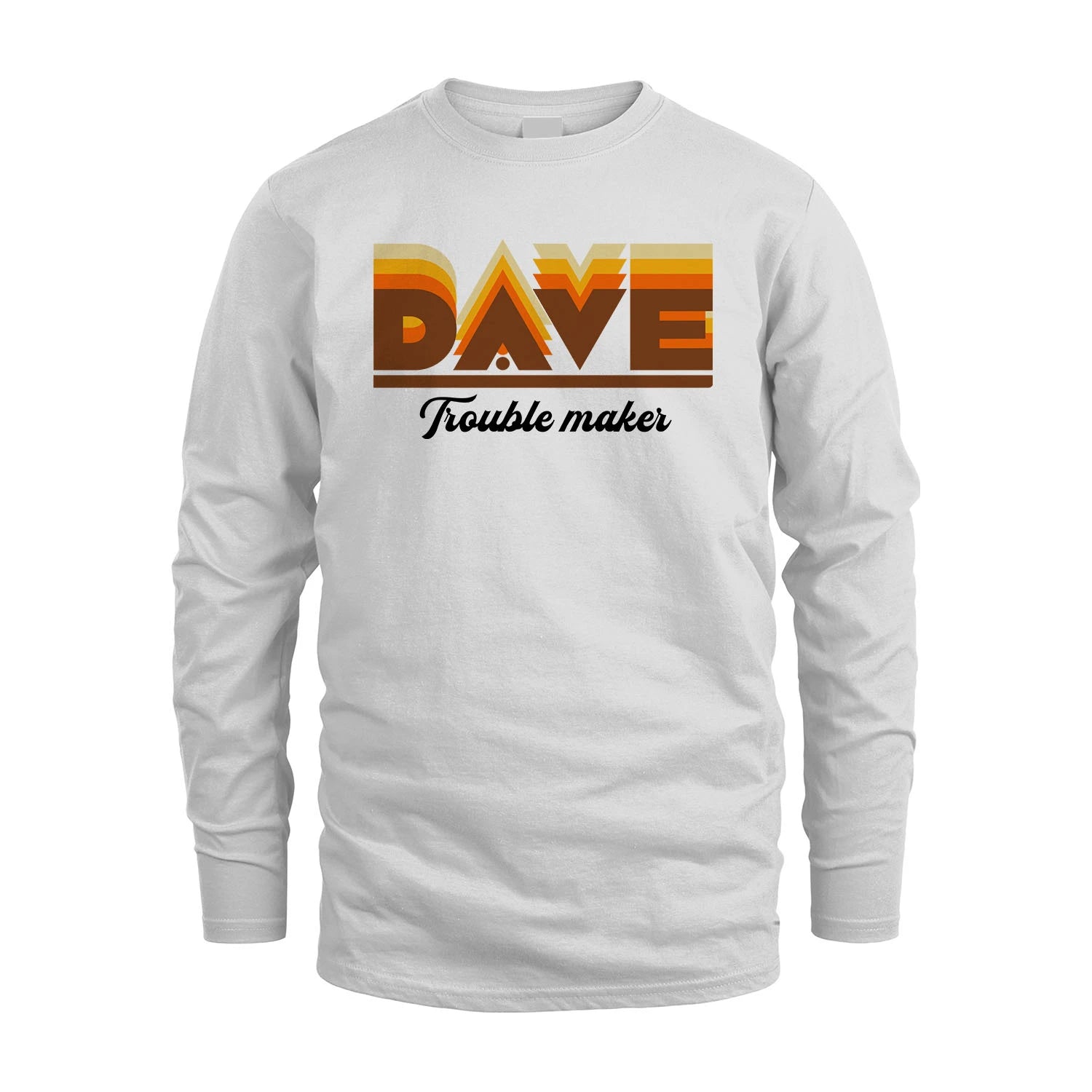 Your Name Trouble Maker Funny Shirt DAVE M1-34
