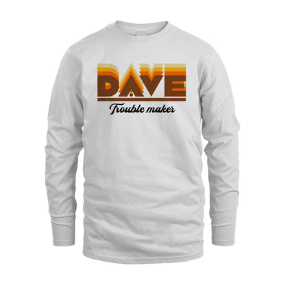 Your Name Trouble Maker Funny Shirt DAVE M1-34