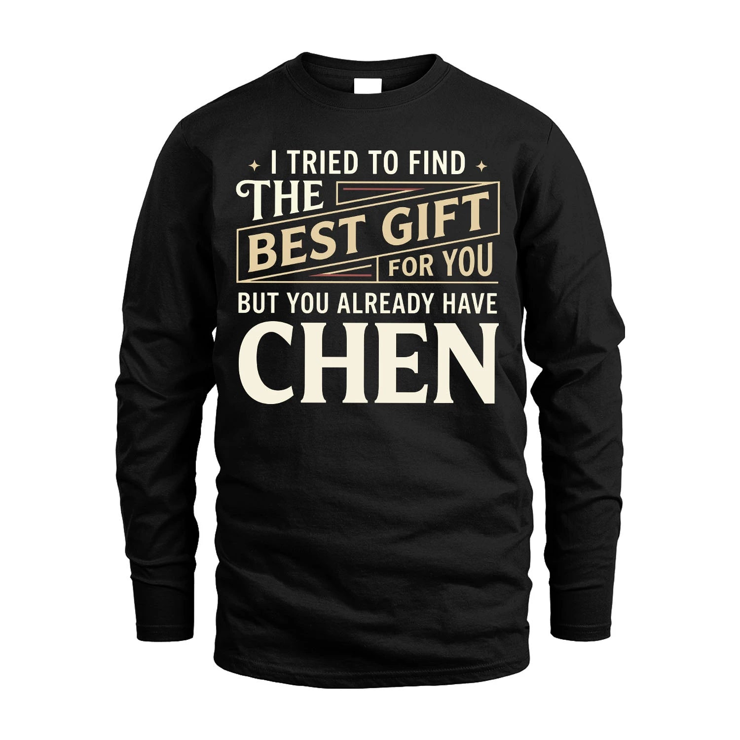 I Tried To Find The Best Gift For You Shirt CHEN M1-3