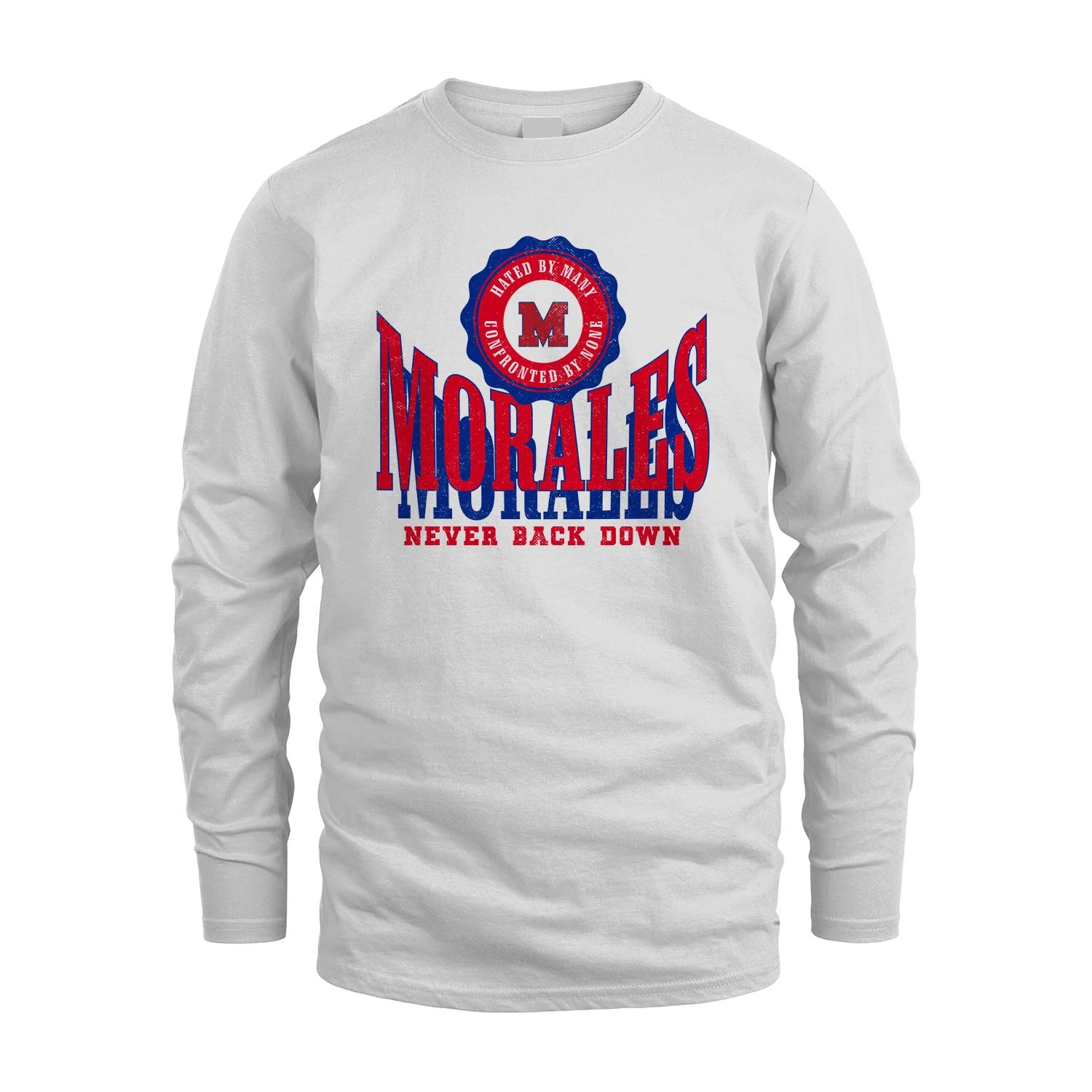 Your Name Never Back Down Shirt MORALES M1-33