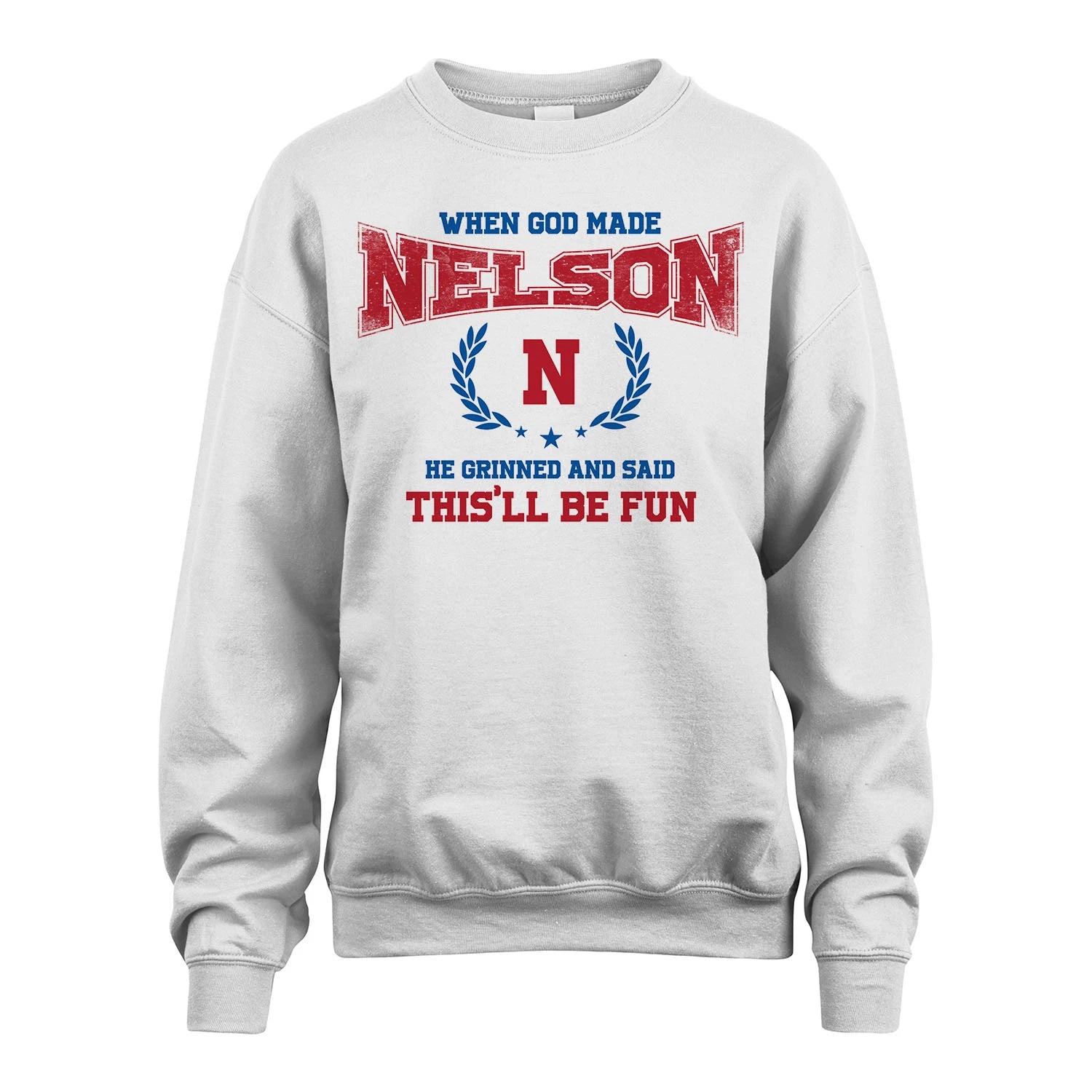 When God Made He Grinned And Said This'll Be Fun Shirt NELSON M1-12