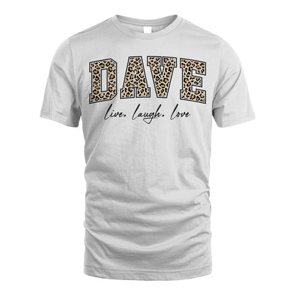 Live Laugh Love Custom Name With Leopard Pattern Shirt DAVE M1-13