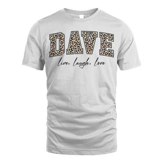Live Laugh Love Custom Name With Leopard Pattern Shirt DAVE M1-13
