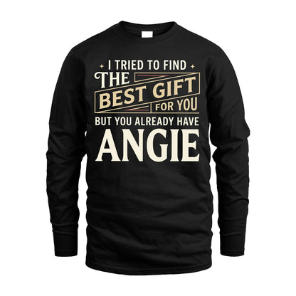 I Tried To Find The Best Gift For You Shirt ANGIE M1-3