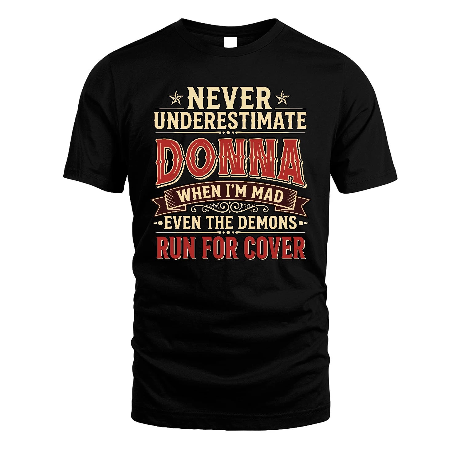 Never Underestimate When I'm Mad Shirt DONNA M1-4