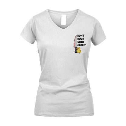 Don't Duck With Your Name Duck And Knife Funny Shirt JOHNNY M1-42