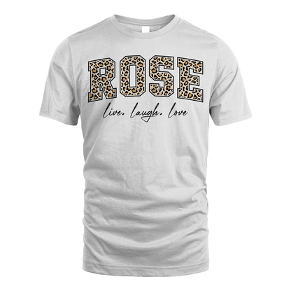 Live Laugh Love Custom Name With Leopard Pattern Shirt ROSE M1-13