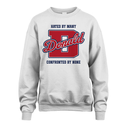 Hated By Many Confronted By None Personalized Name Shirt DONALD M1-8