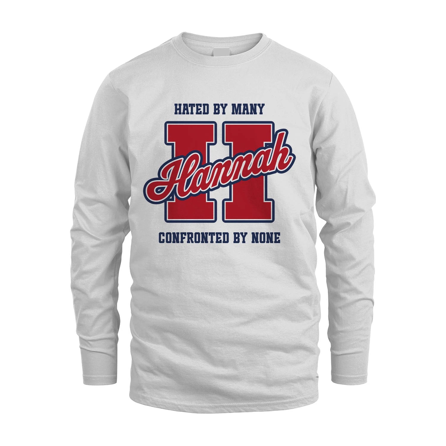 Hated By Many Confronted By None Personalized Name Shirt HANNAH M1-8
