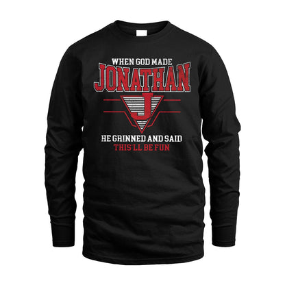 When God Made Your Name He Grinned And Said This'll Be Fun Baseball Shirt JONATHAN M1-29