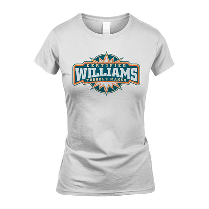 Certified Your Name Trouble Maker Shirt WILLIAMS M1-36