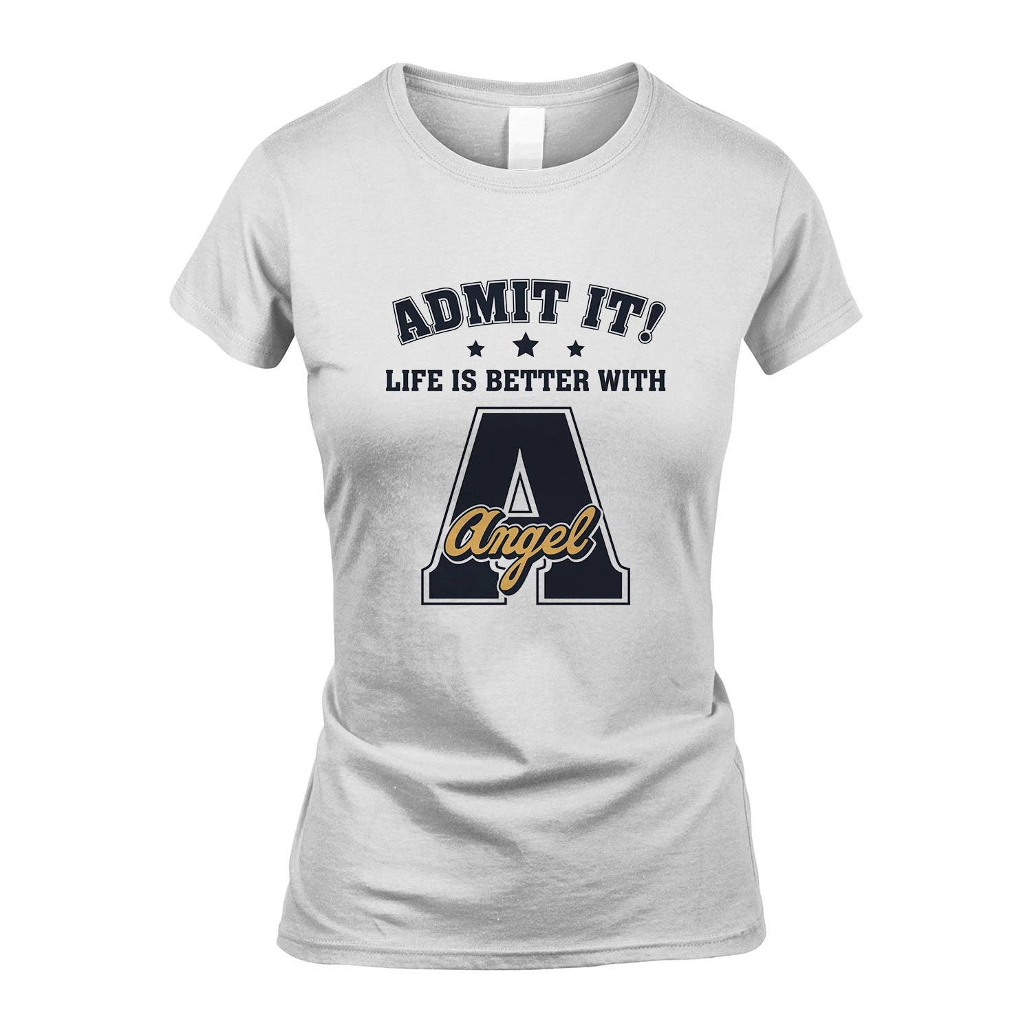 Life Is Better With Your Name Shirt ANGEL M1-17