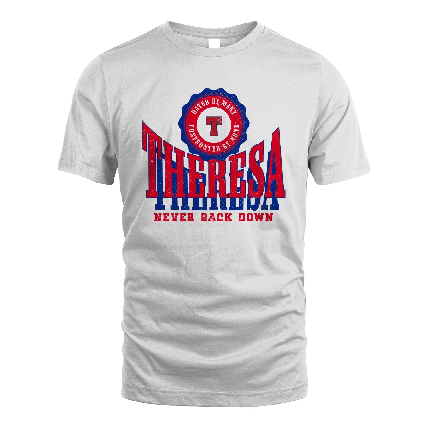 Your Name Never Back Down Shirt THERESA M1-33