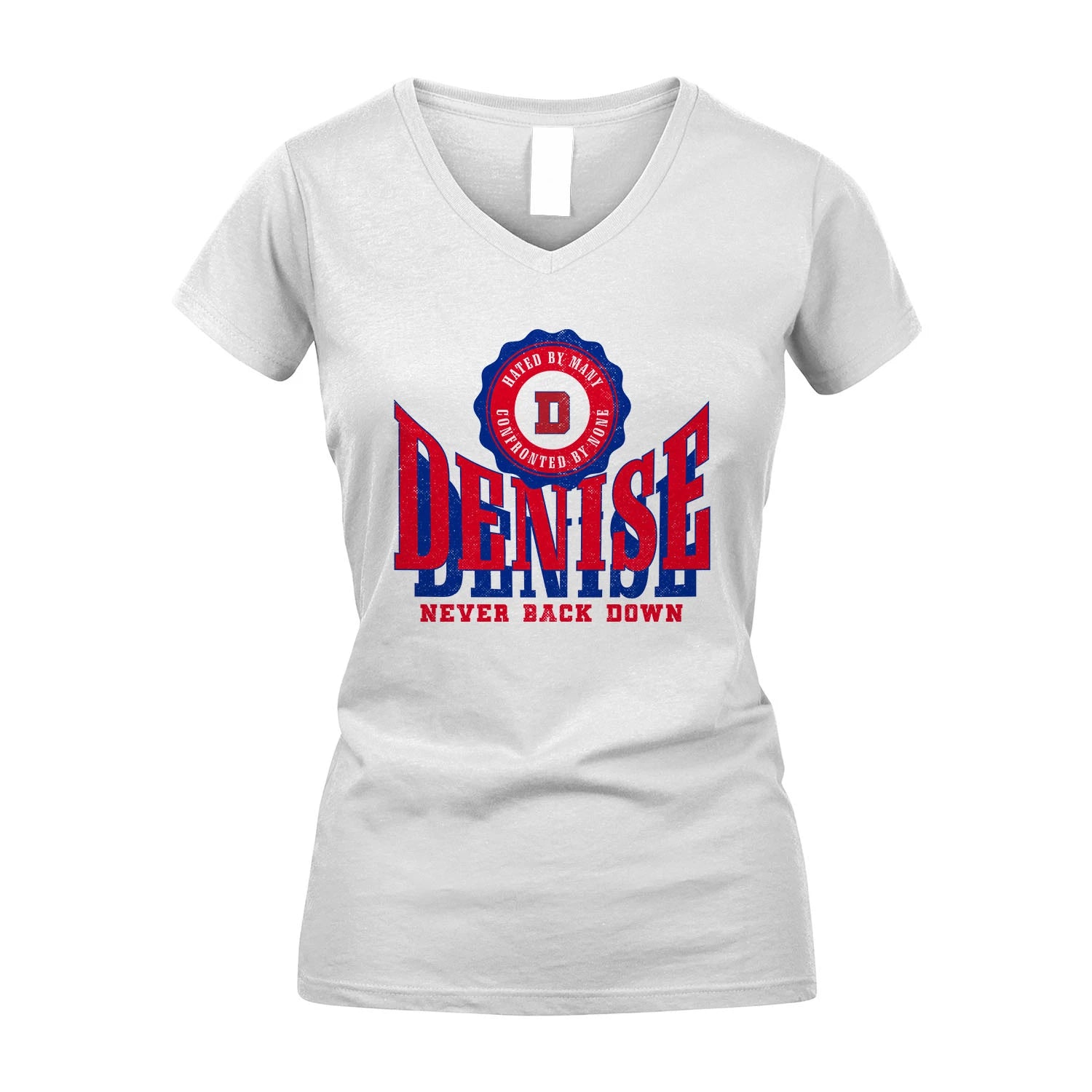 Your Name Never Back Down Shirt DENISE M1-33