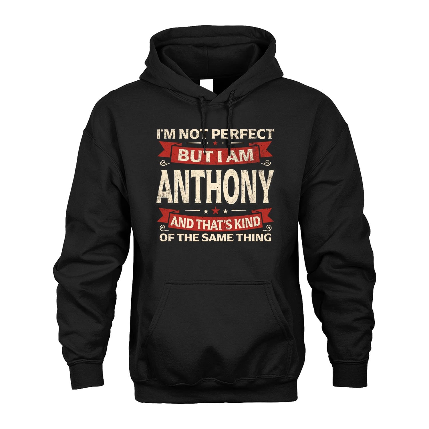 ANTHONY 13K1-566 I'm Not Perfect But I Am...
