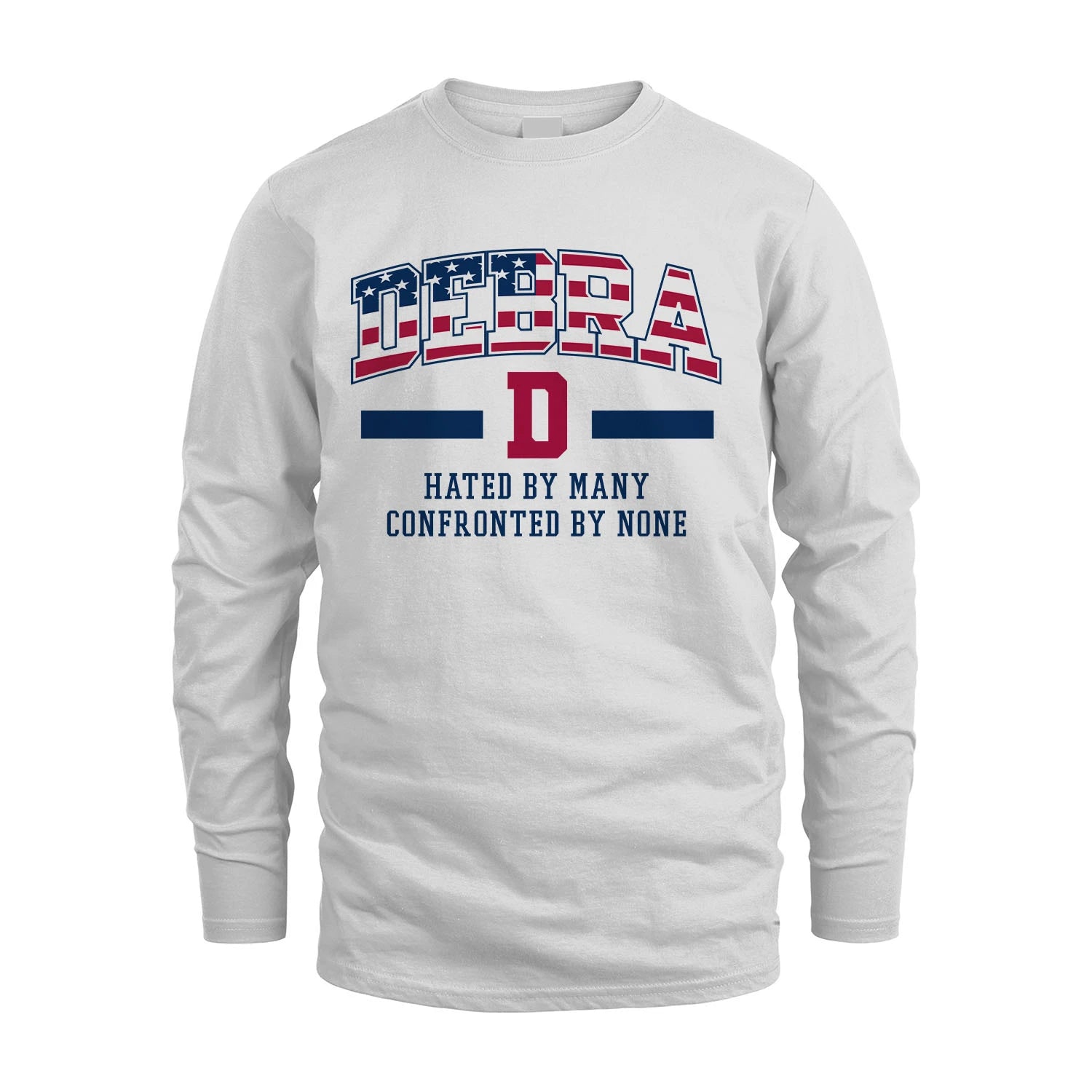 Hated By Many Confronted By None America Shirt DEBRA M1-10