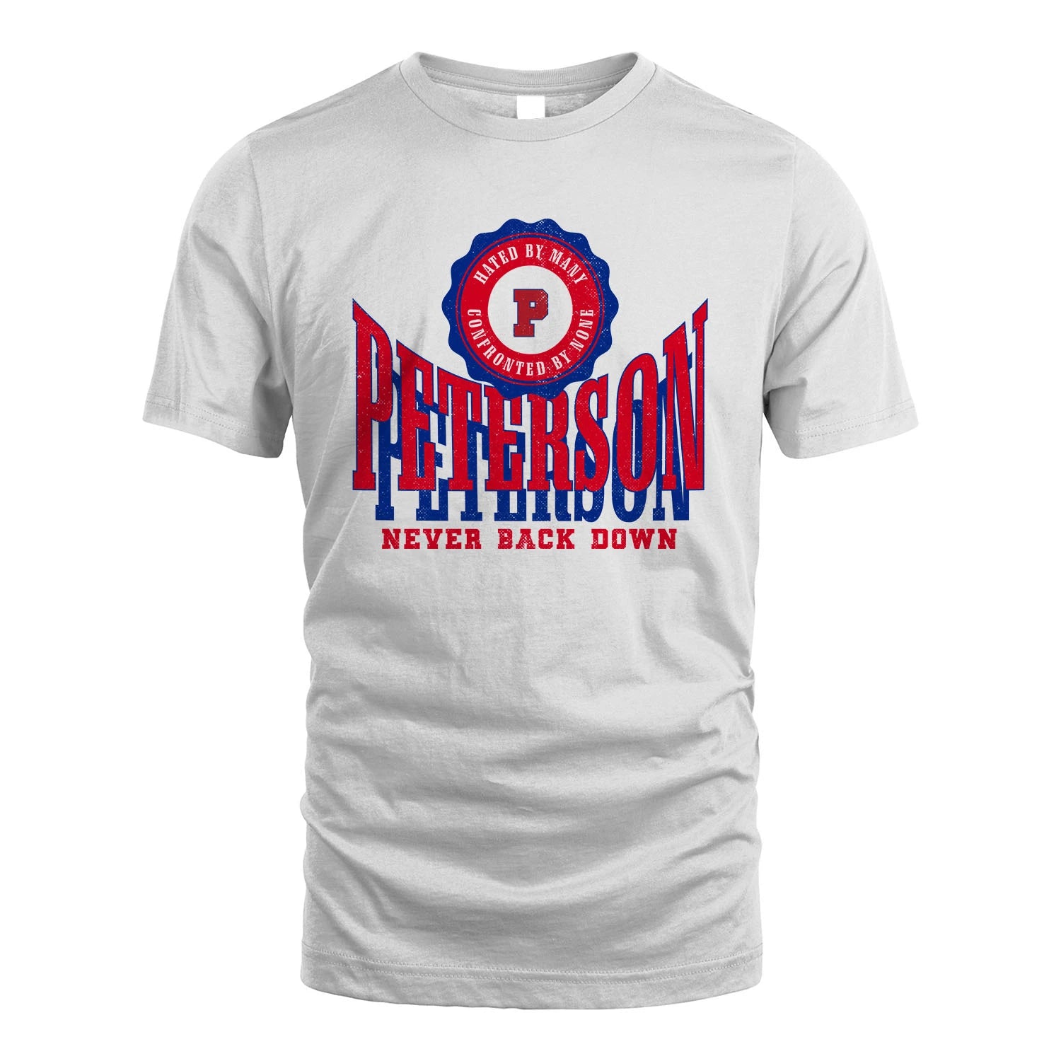 Your Name Never Back Down Shirt PETERSON M1-33