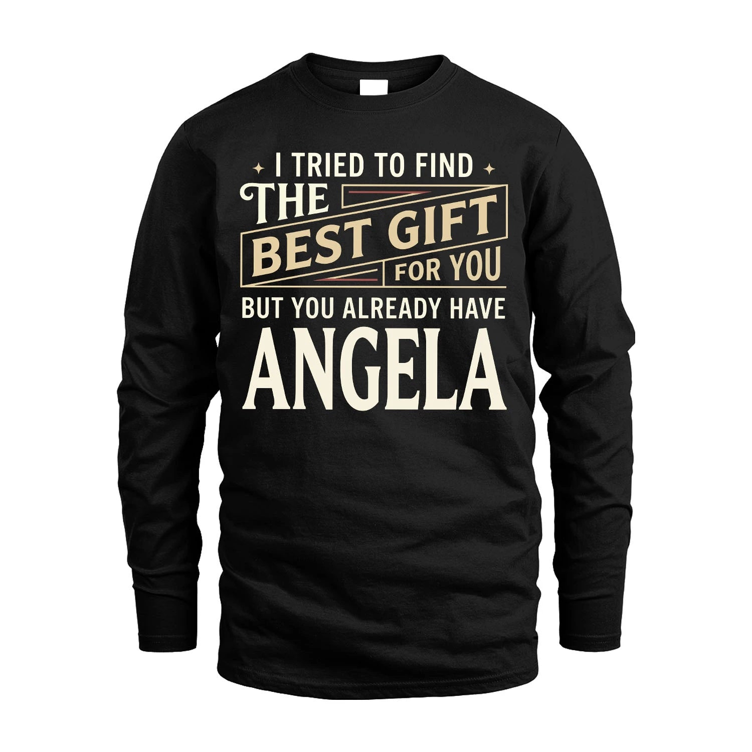 I Tried To Find The Best Gift For You Shirt ANGELA M1-3