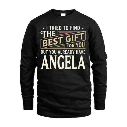 I Tried To Find The Best Gift For You Shirt ANGELA M1-3