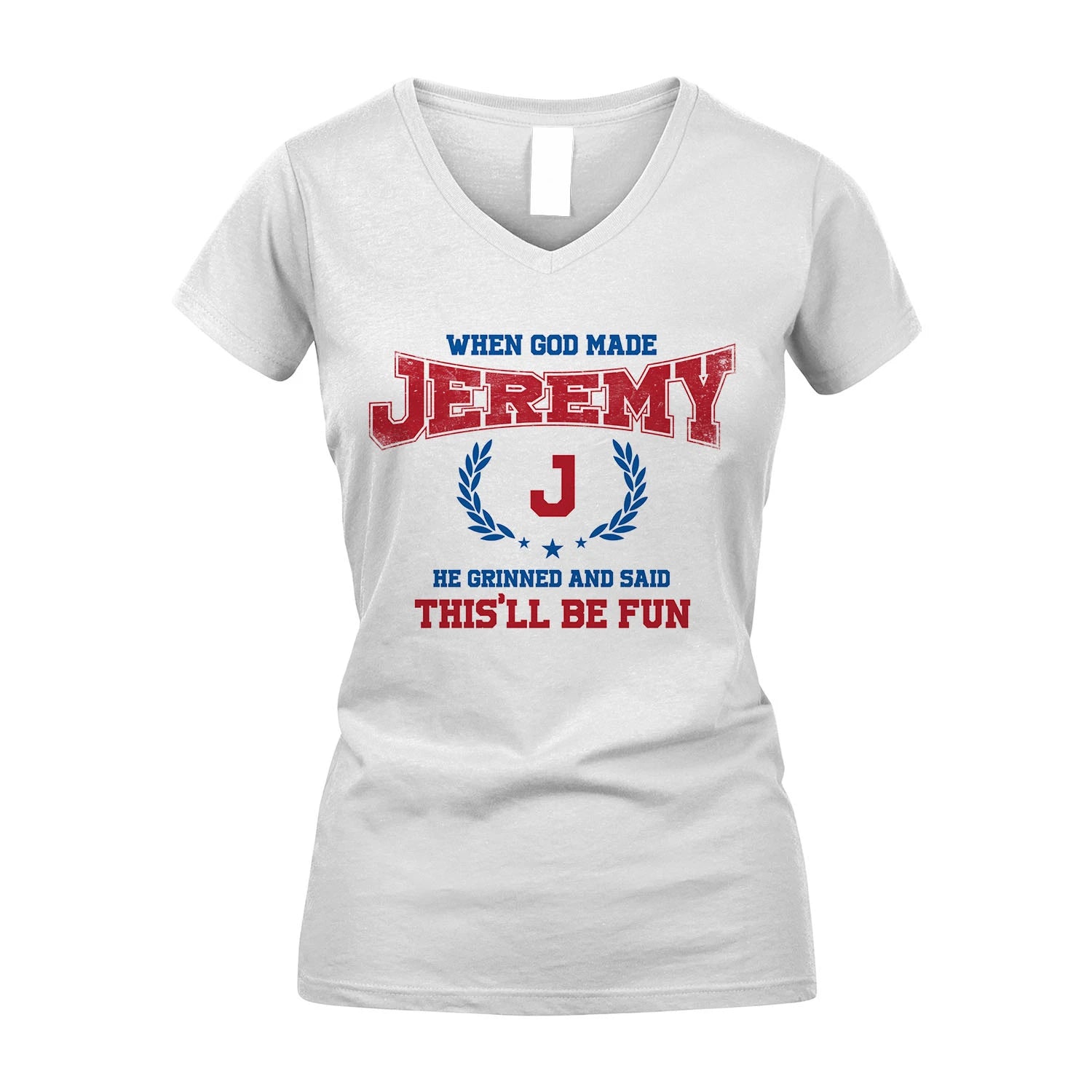 When God Made He Grinned And Said This'll Be Fun Shirt JEREMY M1-12