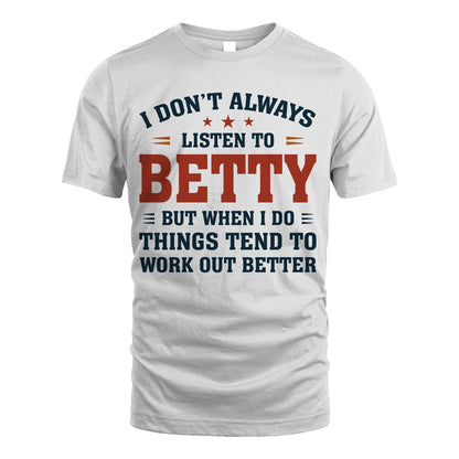 I Don't Always Listen To... BETTY M1-2