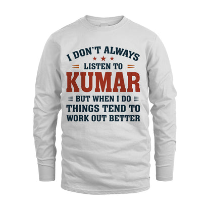 I Don't Always Listen To... KUMAR M1-2