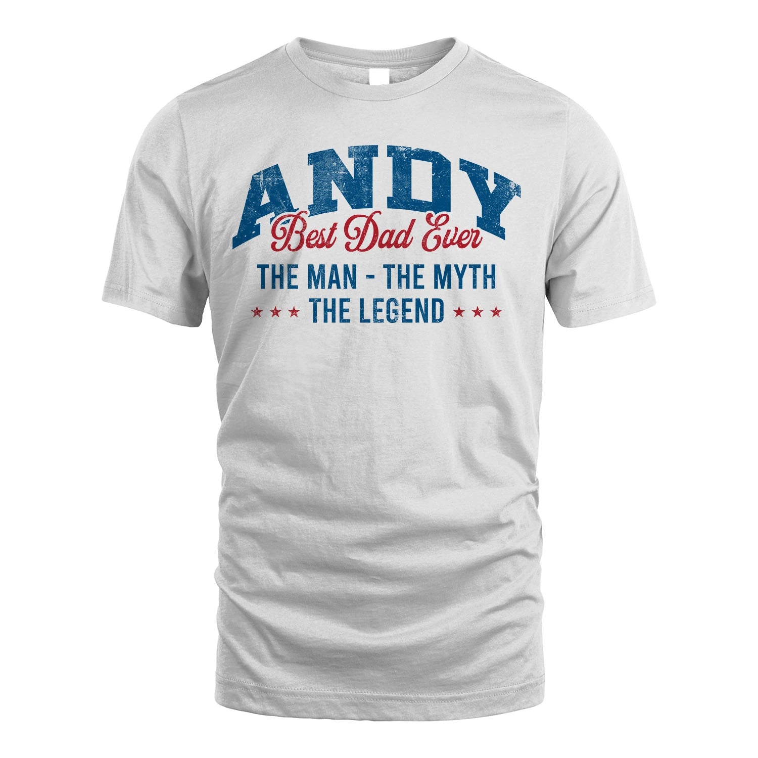 Best Dad Ever The Man The Myth The Legend ANDY M1-7