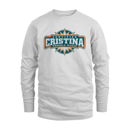 Certified Your Name Trouble Maker Shirt CRISTINA M1-36