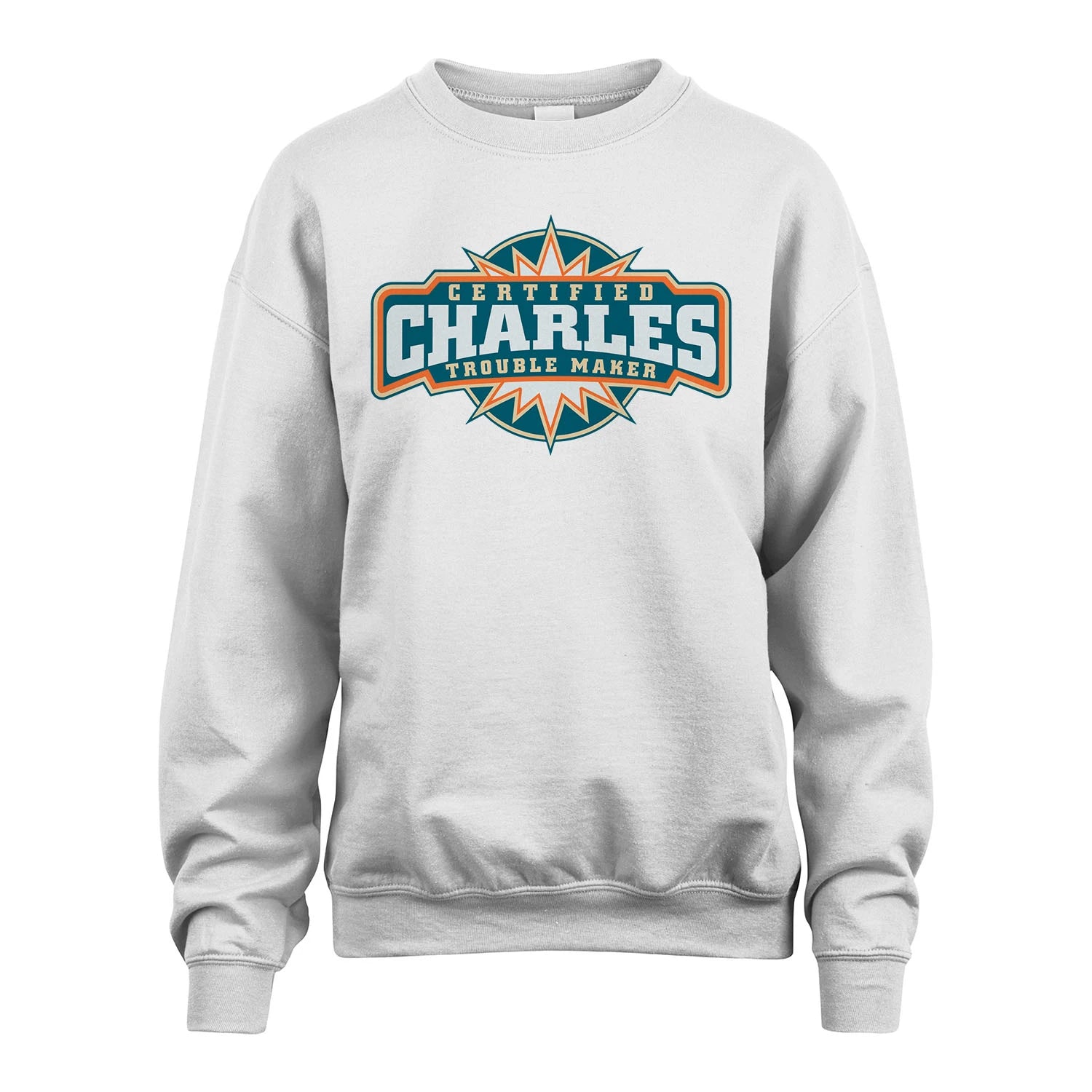 Certified Your Name Trouble Maker Shirt CHARLES M1-36
