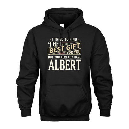 I Tried To Find The Best Gift For You Shirt ALBERT M1-3