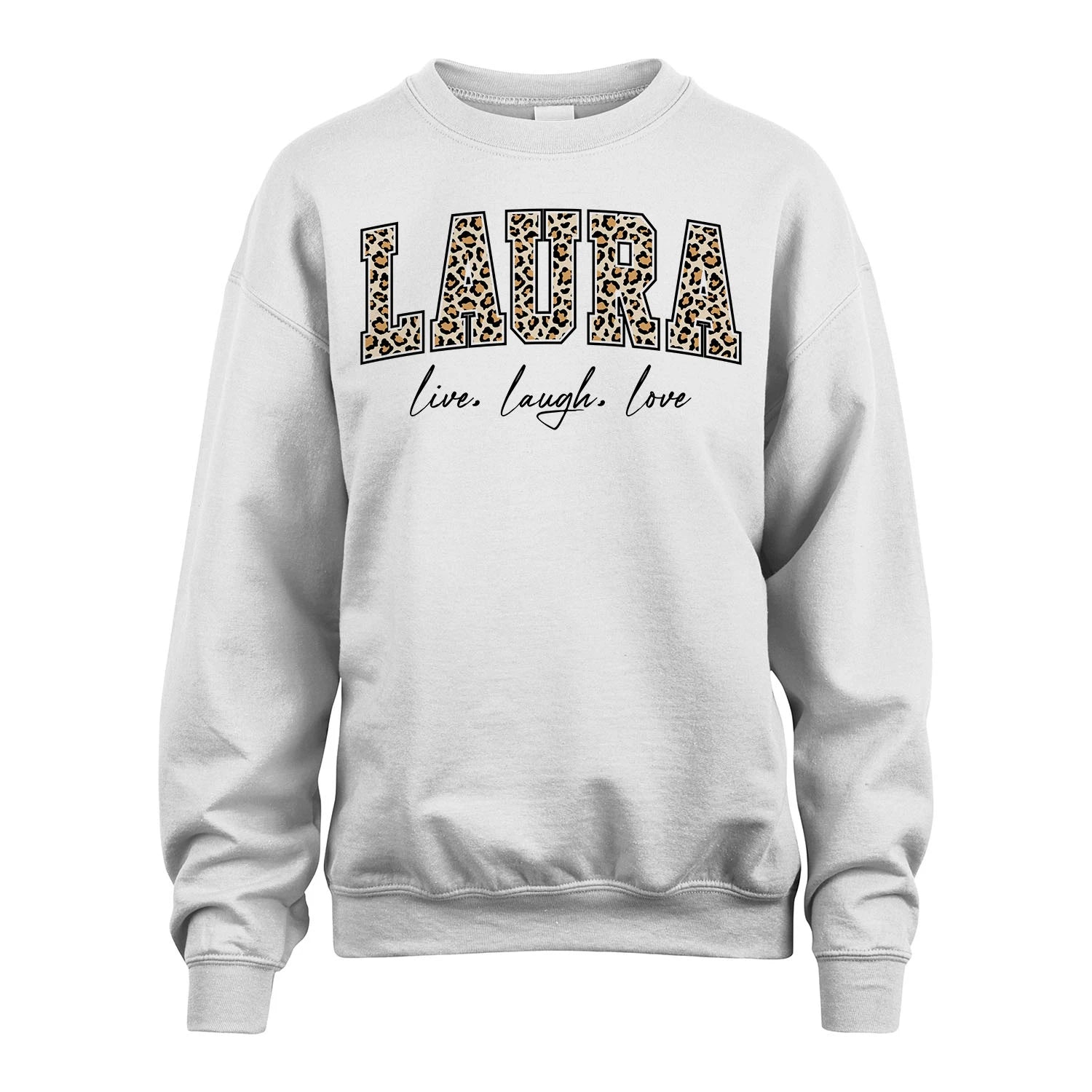 Live Laugh Love Custom Name With Leopard Pattern Shirt LAURA M1-13