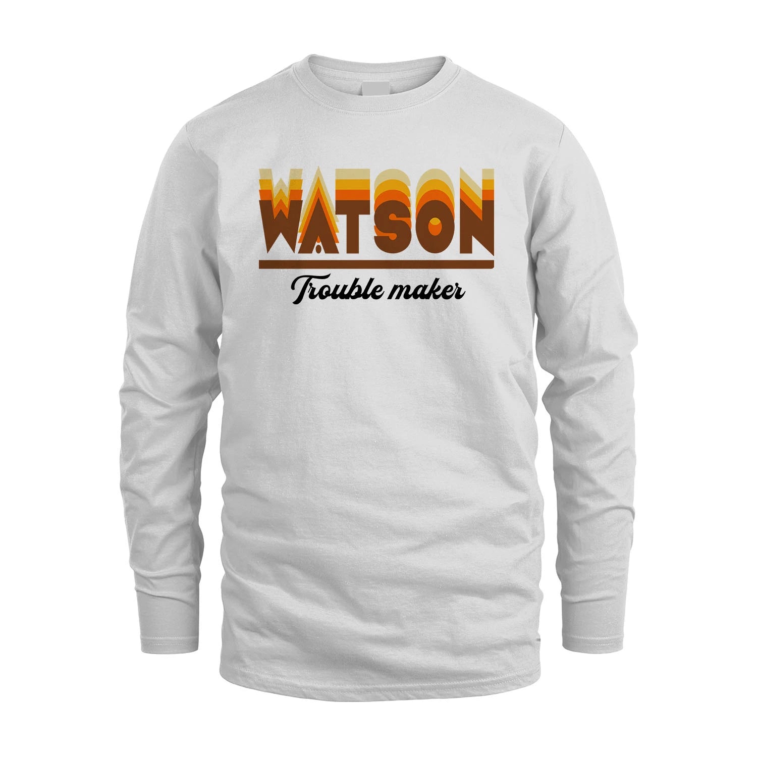 Your Name Trouble Maker Funny Shirt WATSON M1-34