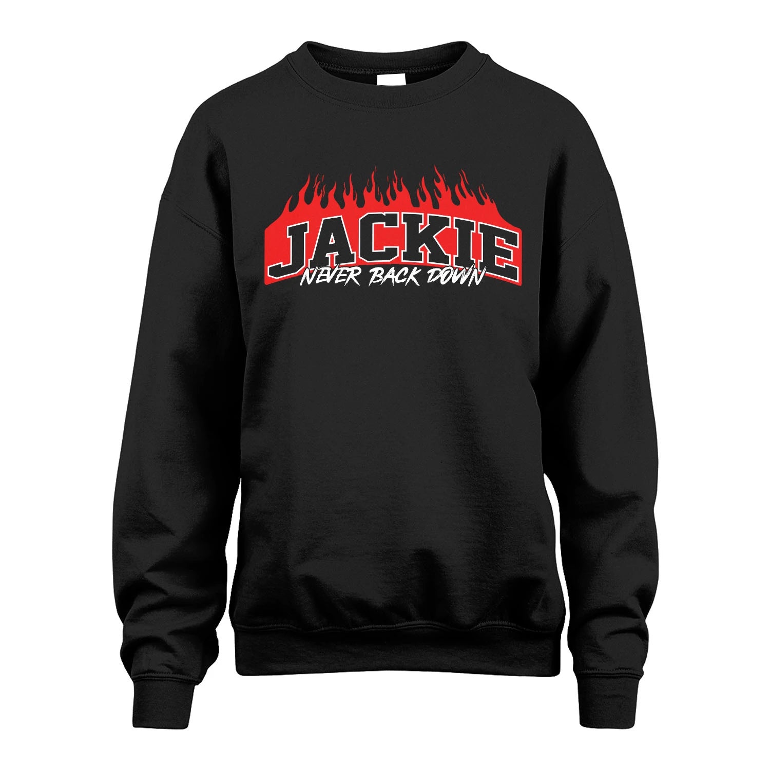 Never Back Down Your Name With Fire Shirt JACKIE M1-37