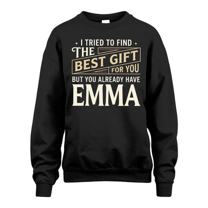 I Tried To Find The Best Gift For You Shirt EMMA M1-3