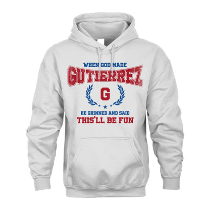 When God Made He Grinned And Said This'll Be Fun Shirt GUTIERREZ M1-12