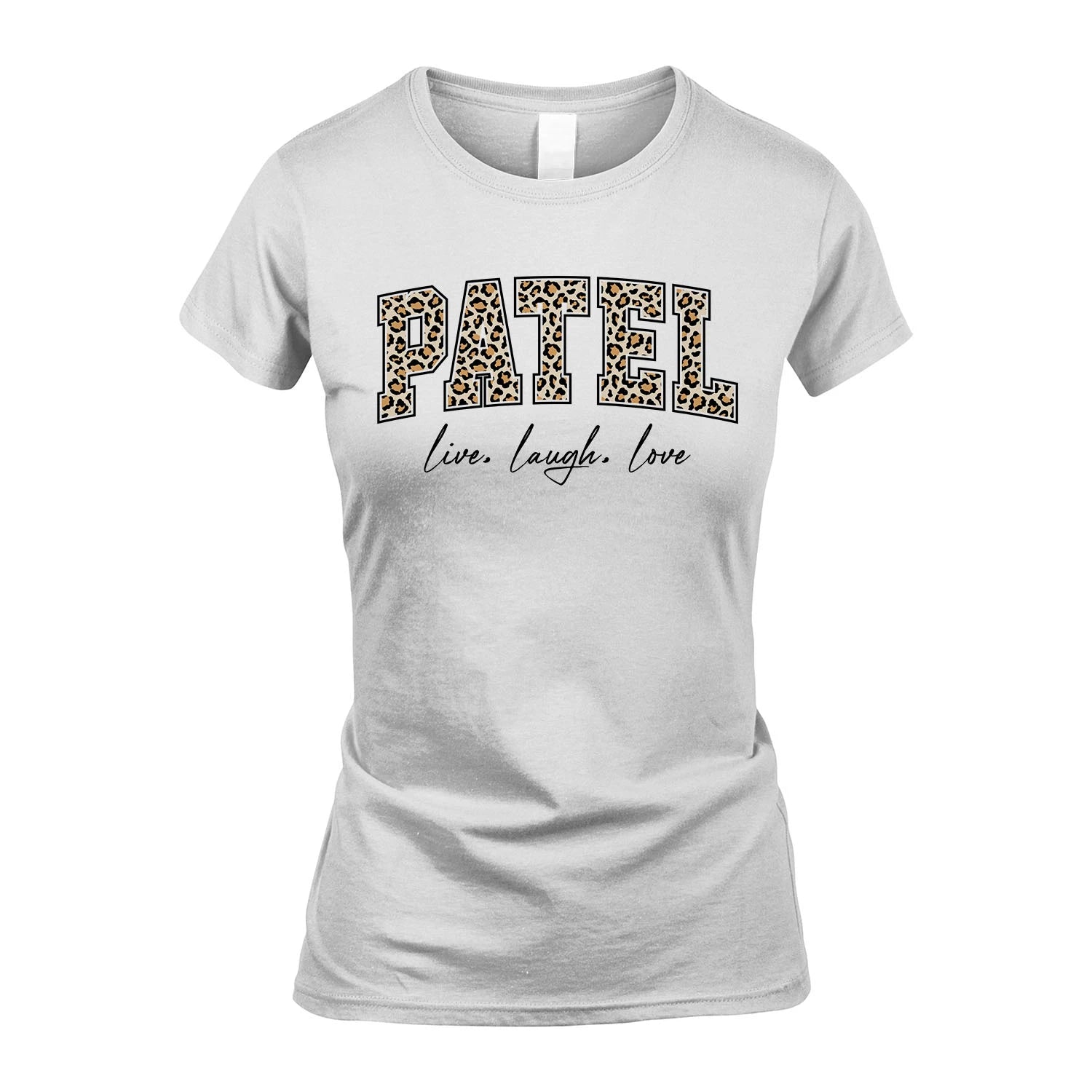 Live Laugh Love Custom Name With Leopard Pattern Shirt PATEL M1-13