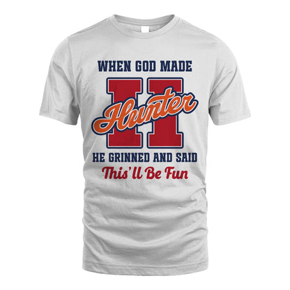 God Made Your Name Custom Shirt HUNTER M1-16