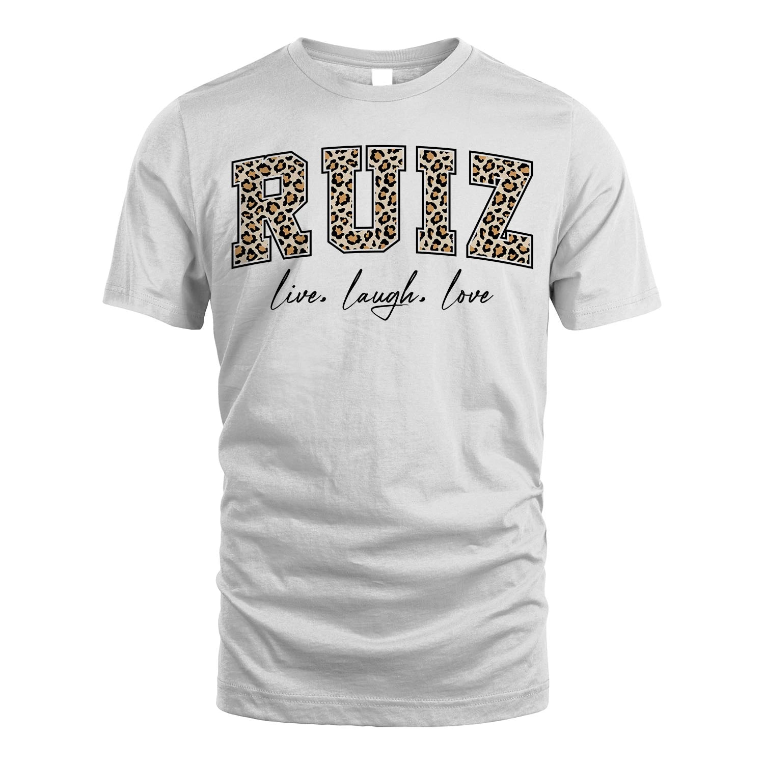 Live Laugh Love Custom Name With Leopard Pattern Shirt RUIZ M1-13