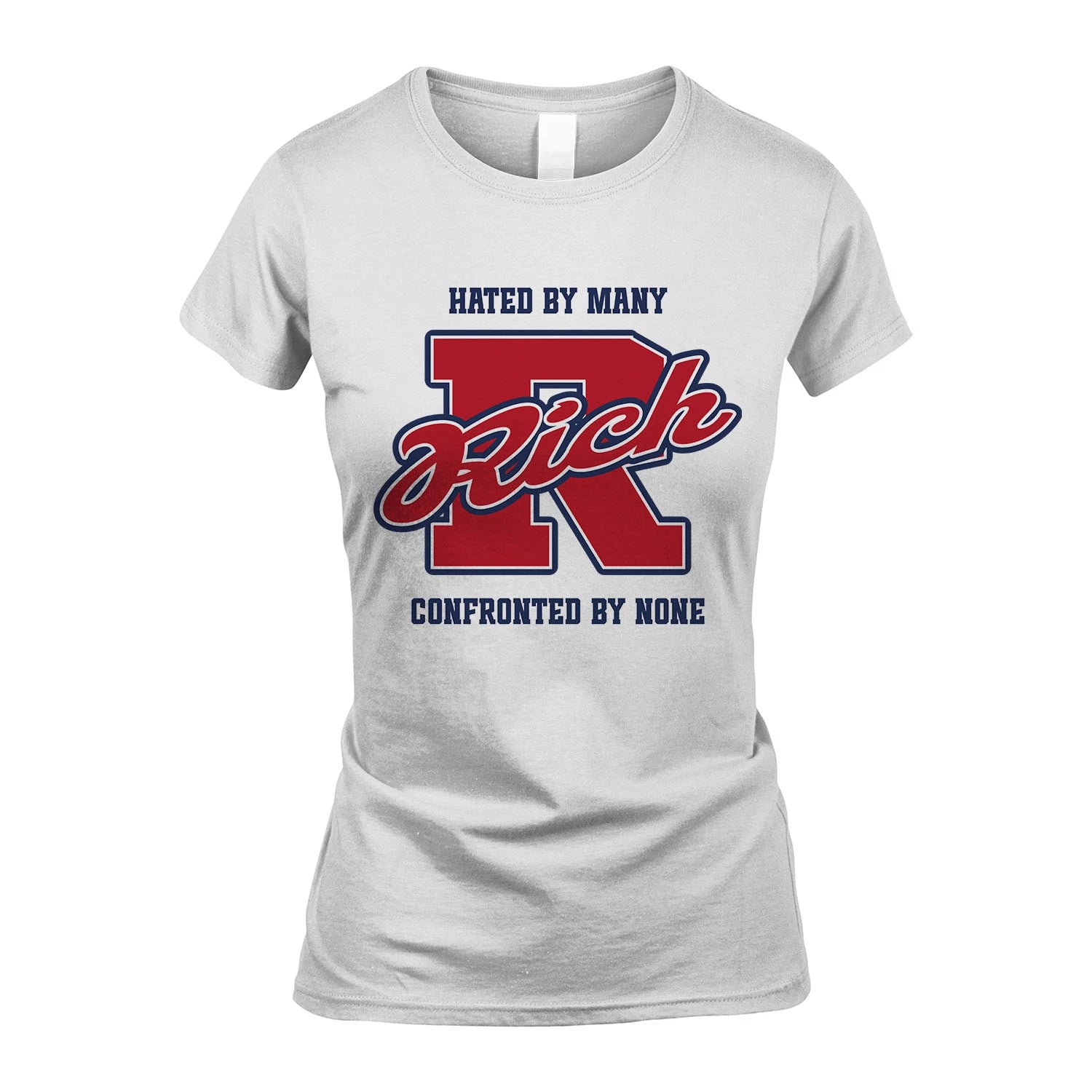 Hated By Many Confronted By None Personalized Name Shirt RICH M1-8