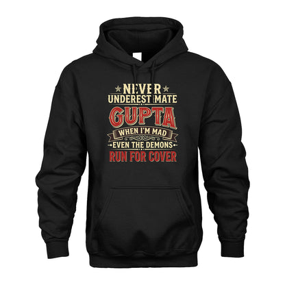 Never Underestimate When I'm Mad Shirt GUPTA M1-4
