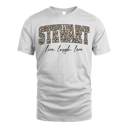 Live Laugh Love Custom Name With Leopard Pattern Shirt STEWART M1-13
