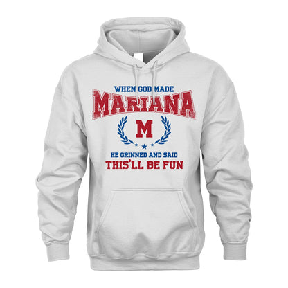 When God Made He Grinned And Said This'll Be Fun Shirt MARIANA M1-12