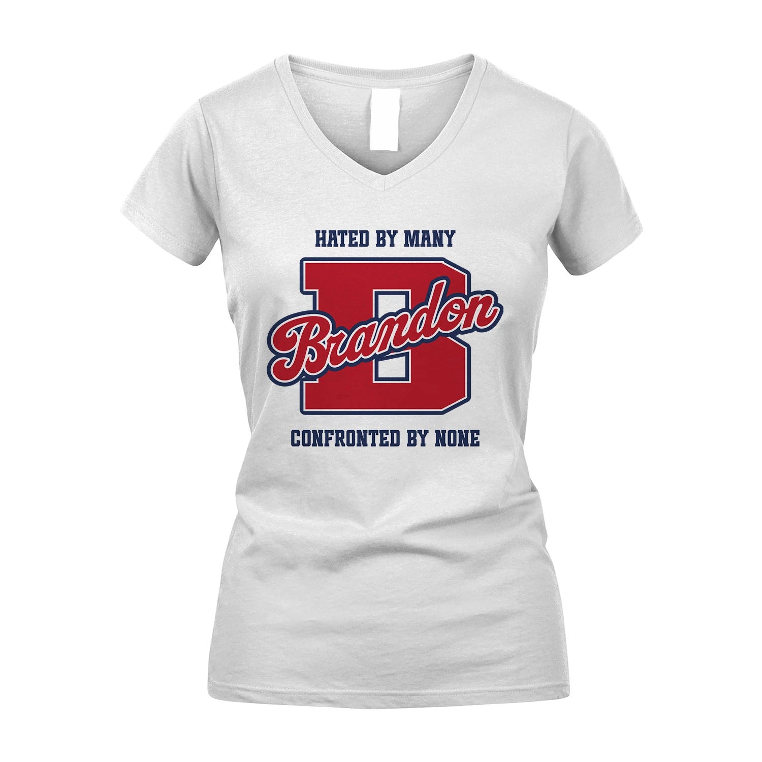 Hated By Many Confronted By None Personalized Name Shirt BRANDON M1-8