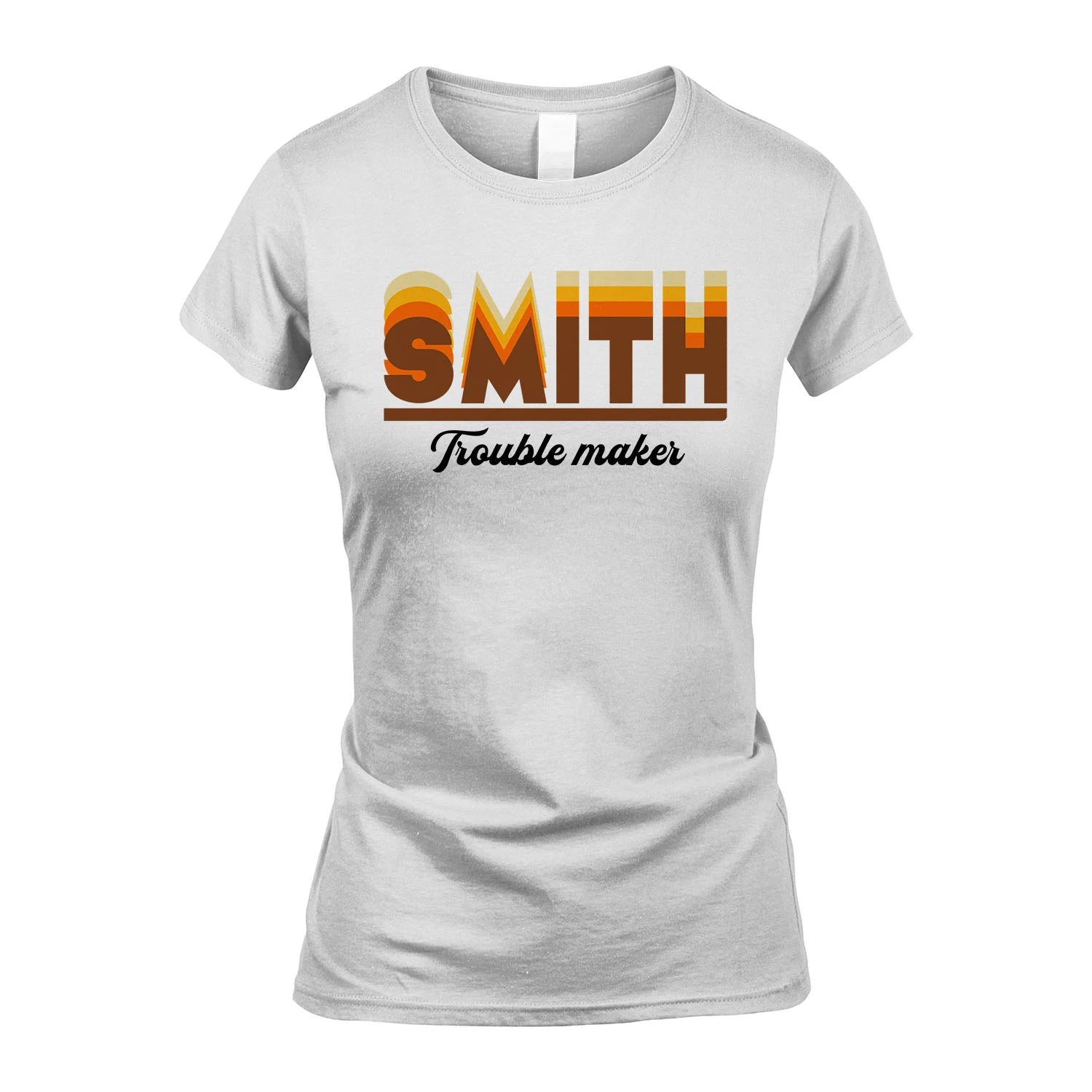 Your Name Trouble Maker Funny Shirt SMITH M1-34