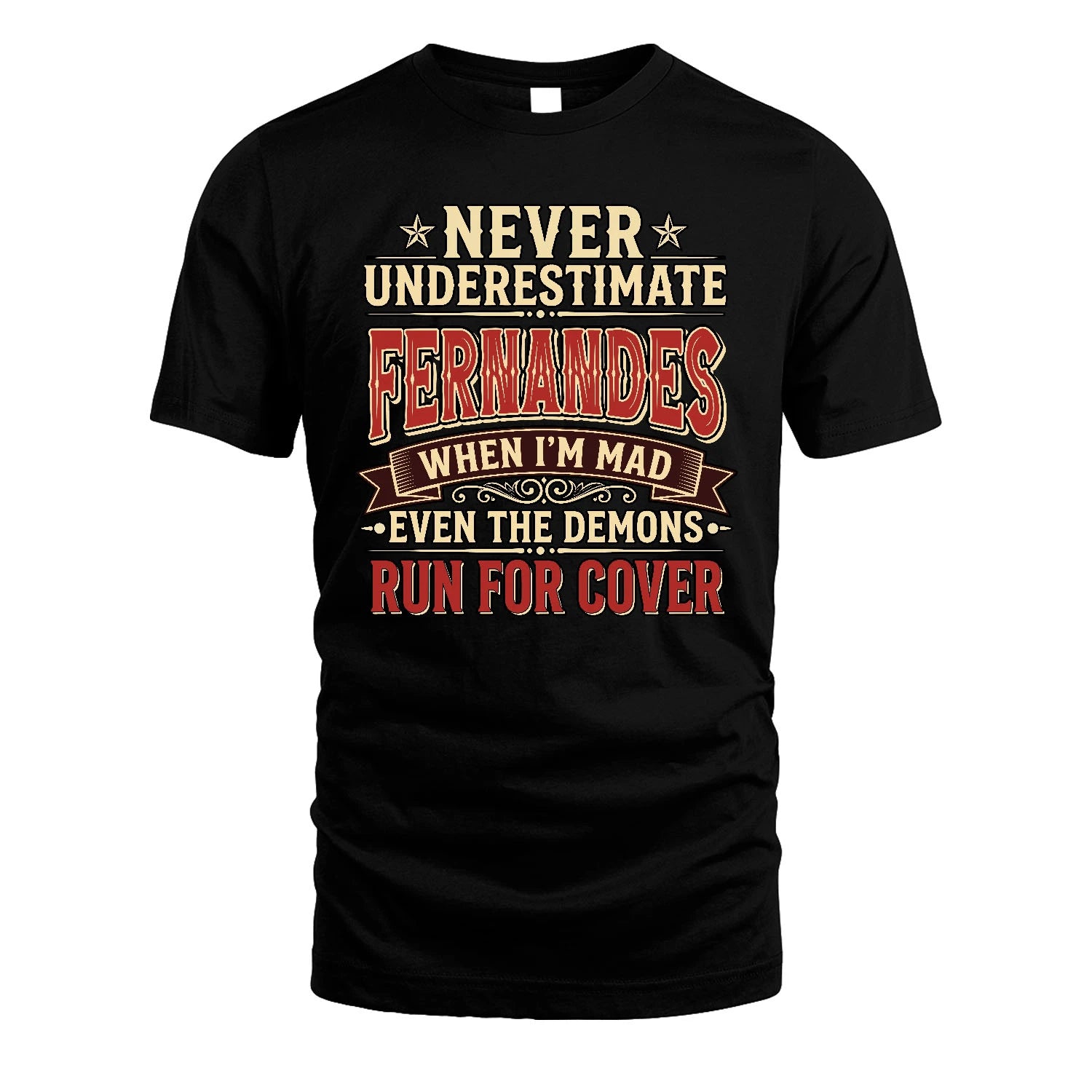 Never Underestimate When I'm Mad Shirt FERNANDES M1-4